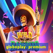 globoplay premium mod apk